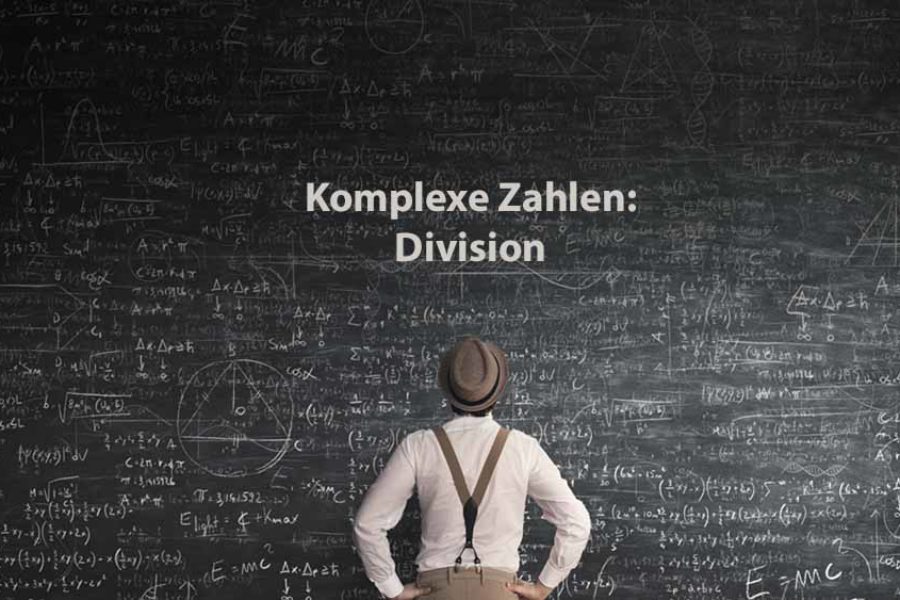 Mathematik 2 | Komplexe Zahlen: Division