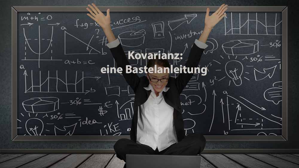 Statistik | Kovarianz: eine Bastelanleitung