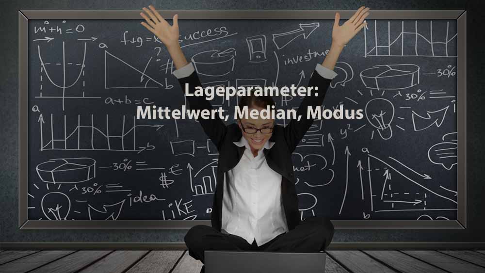 Statistik | Lageparameter: Mittelwert, Median, Modus