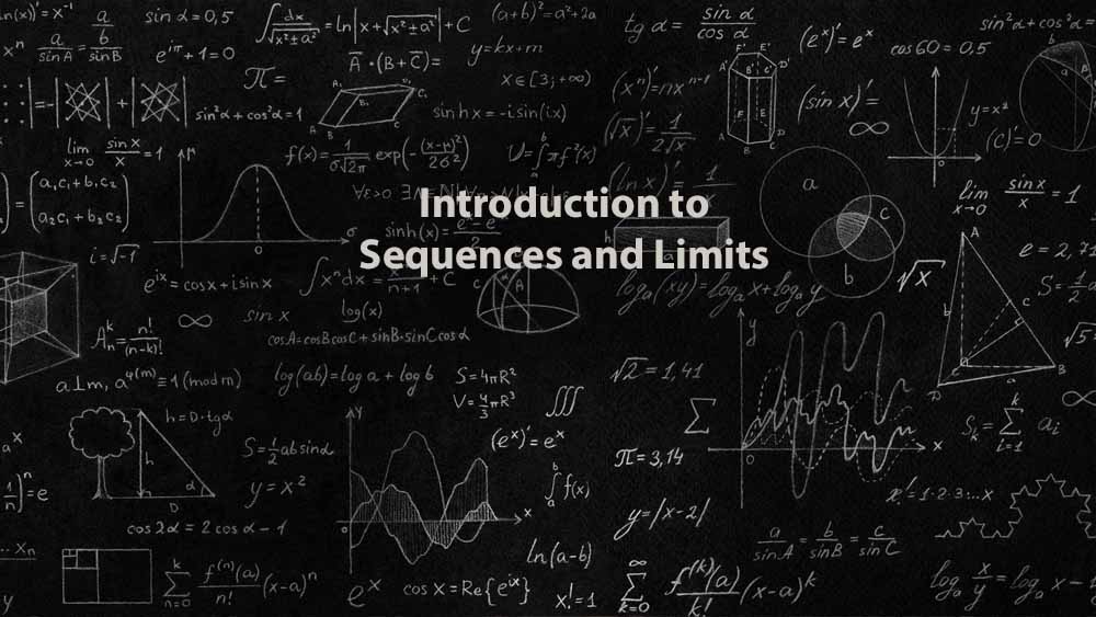 Mathematics 1 | Introduction to Sequences and Limits