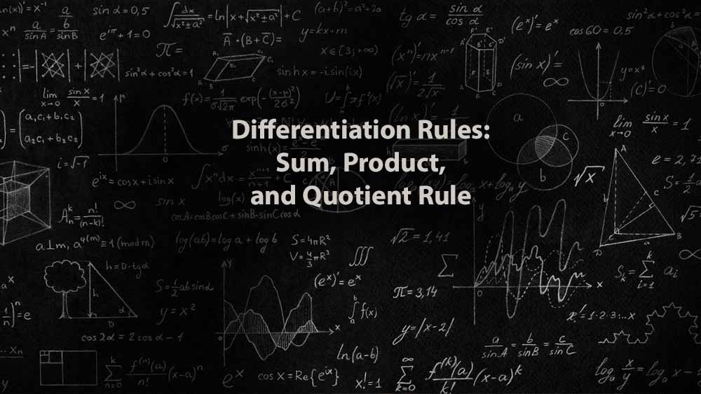 Mathematics 1 | Differentiation Rules: Sum, Product, and Quotient Rule