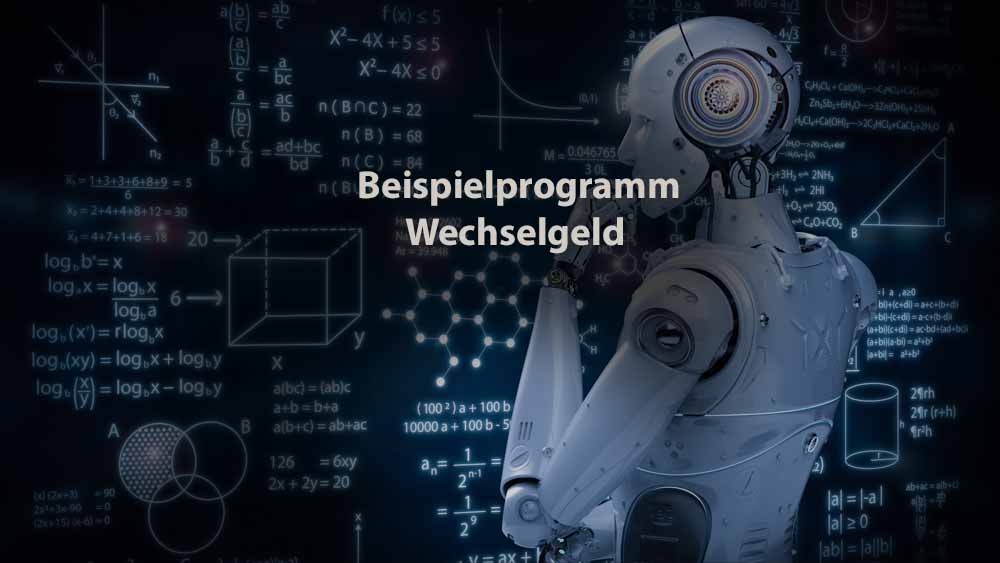 Informatik | Beispielprogramm Wechselgeld