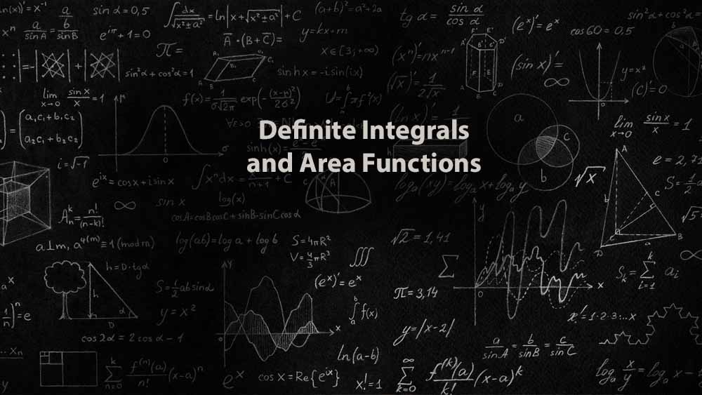 Mathematics 1 | Definite Integrals and Area Functions