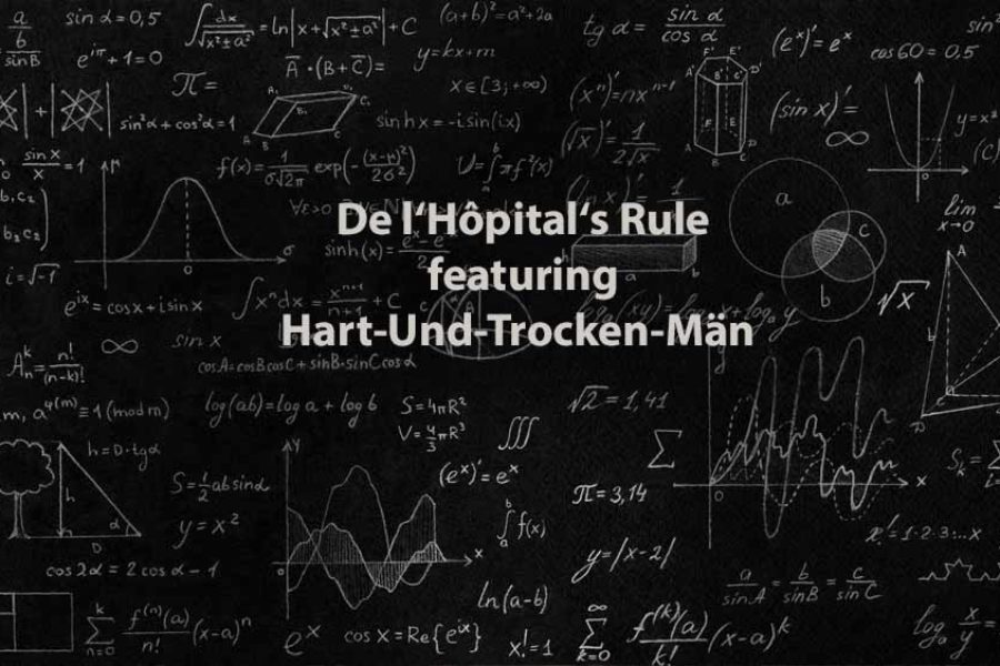 Mathematics 1 | De l’Hôpital’s Rule featuring Hart-Und-Trocken-Män