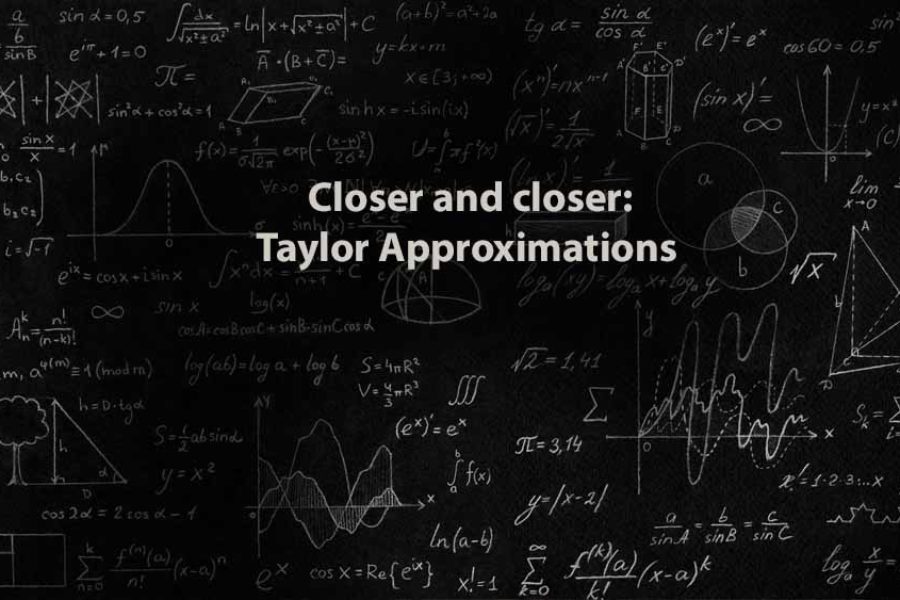 Mathematics 1 | Closer and closer: Taylor Approximations