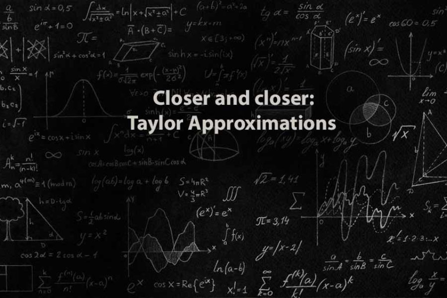 Mathematics 1 | Closer and closer: Taylor Approximations